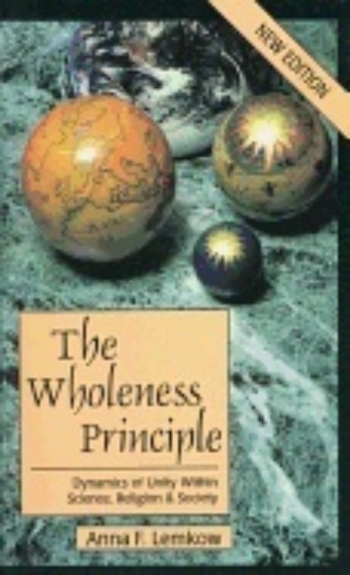 Picture of Wholeness Principle : Dynamics of Unity Within Science, Religion, and Society