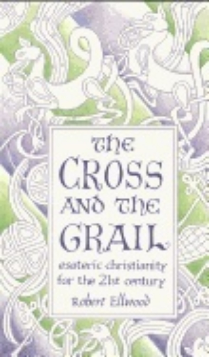 Picture of Cross And The Grail : Esoteric Christianity for the 21st Century