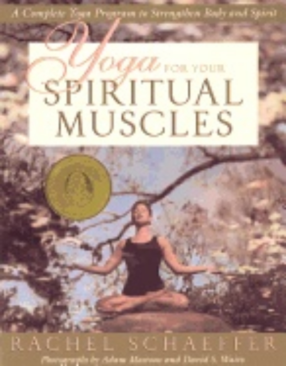 Picture of Yoga For The Spiritual Muscles : A Complete Yoga Program to Strengthen Body and Spirit