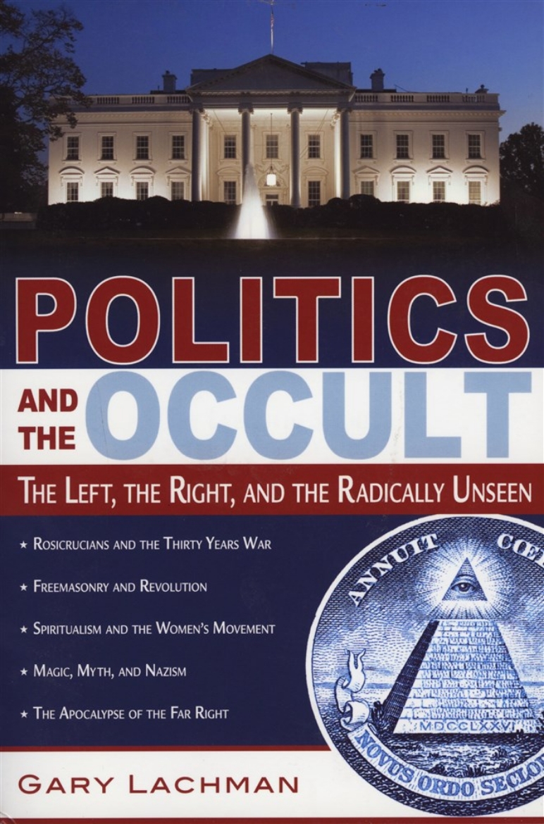 Picture of Politics And The Occult: The Left, The Right & The Radically Unseen