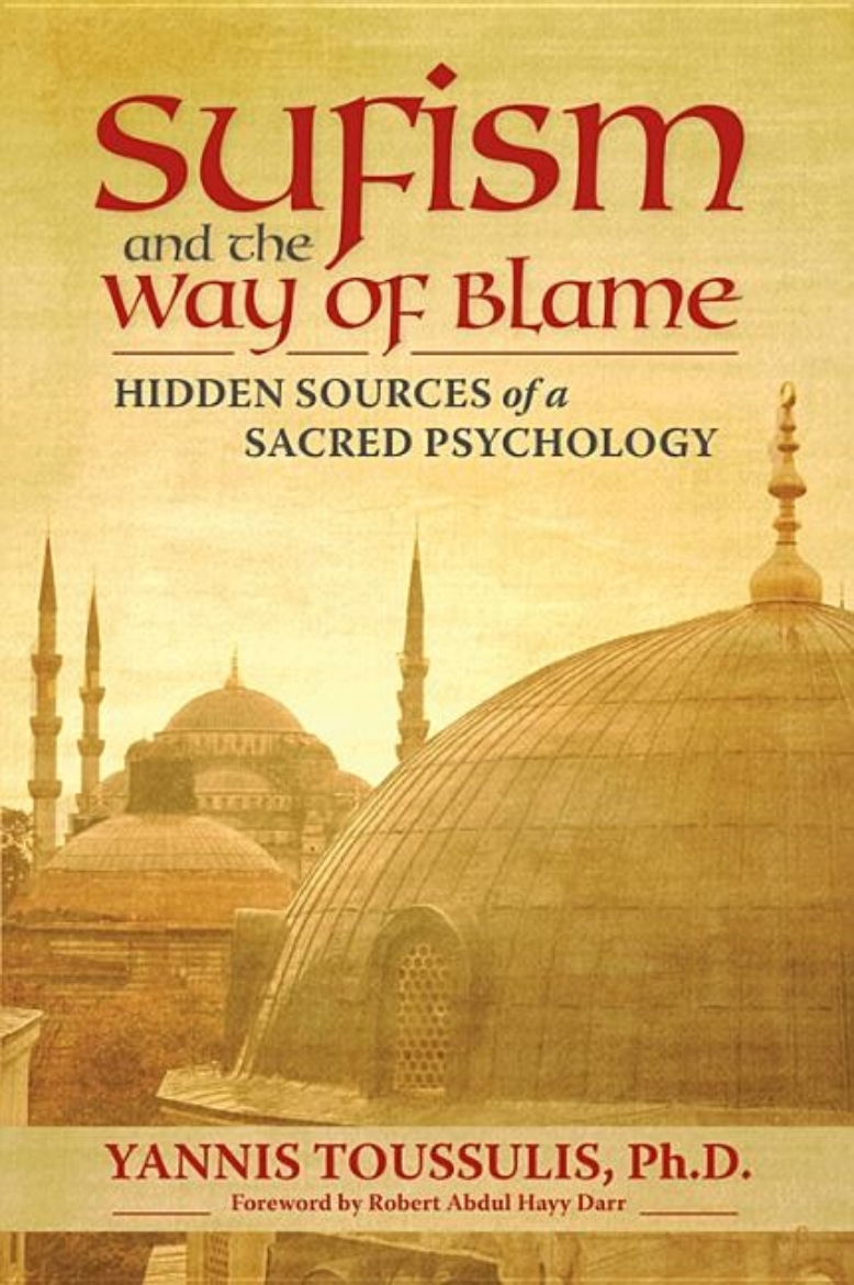 Picture of Sufism And The Way Of Blame: Hidden Sources Of A Sacred Psychology