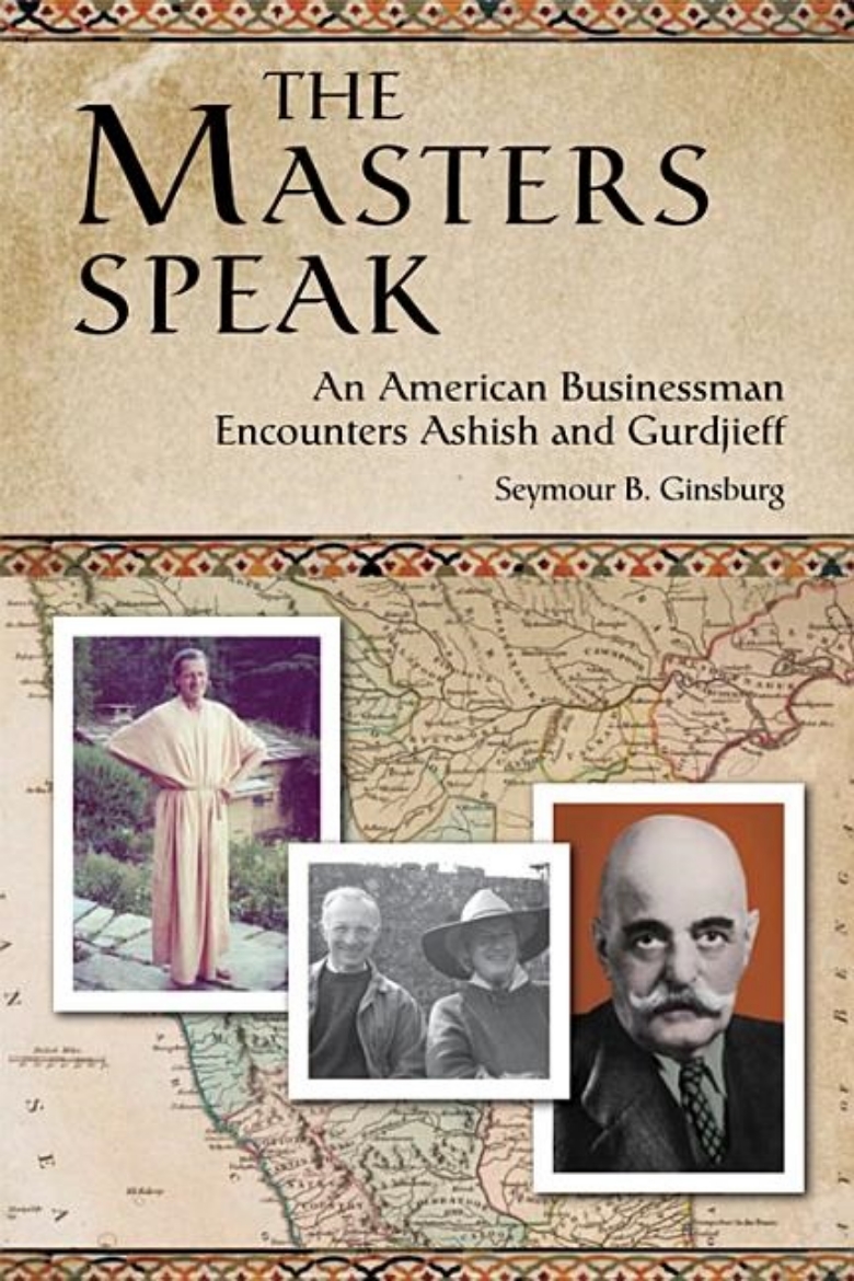 Picture of Masters Speak: An American Businessman Encounters Ashish & Gurdjieff