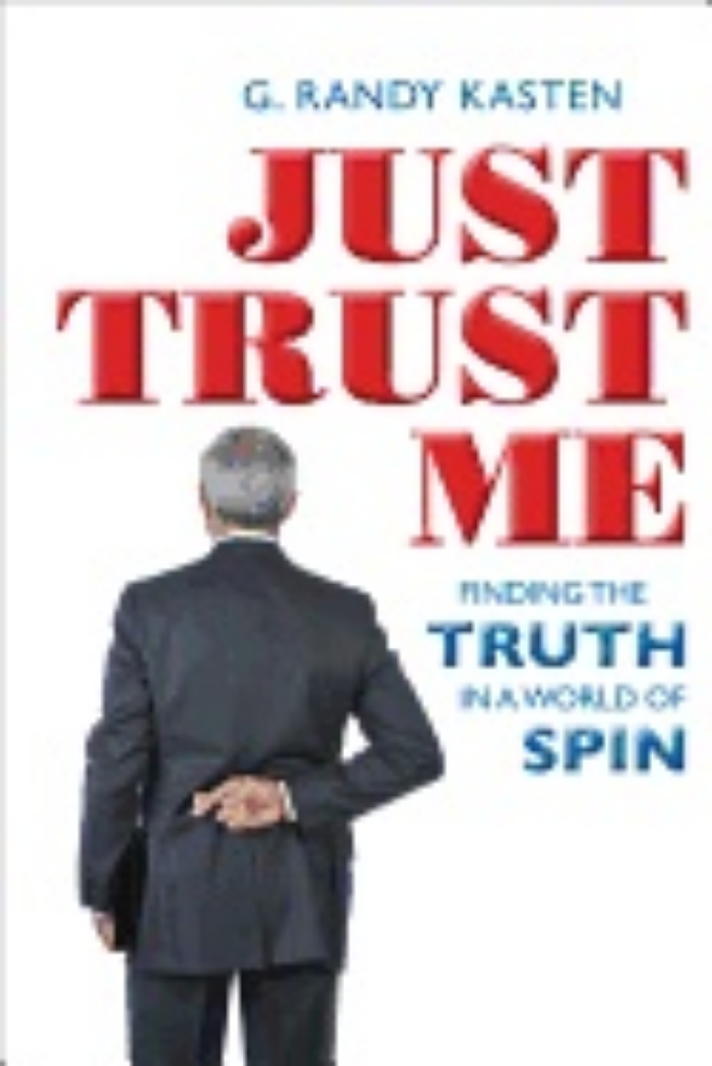 Picture of Just Trust Me : Finding the Truth in a World of Spin