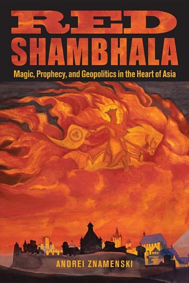 Picture of Red shambhala - magic, prophecy, and geopolitics in the heart of asia