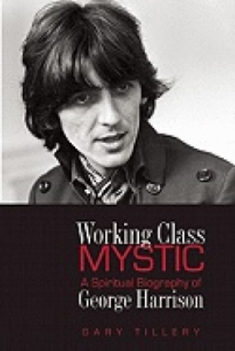 Picture of Working class mystic - a spiritual biography of george harrison