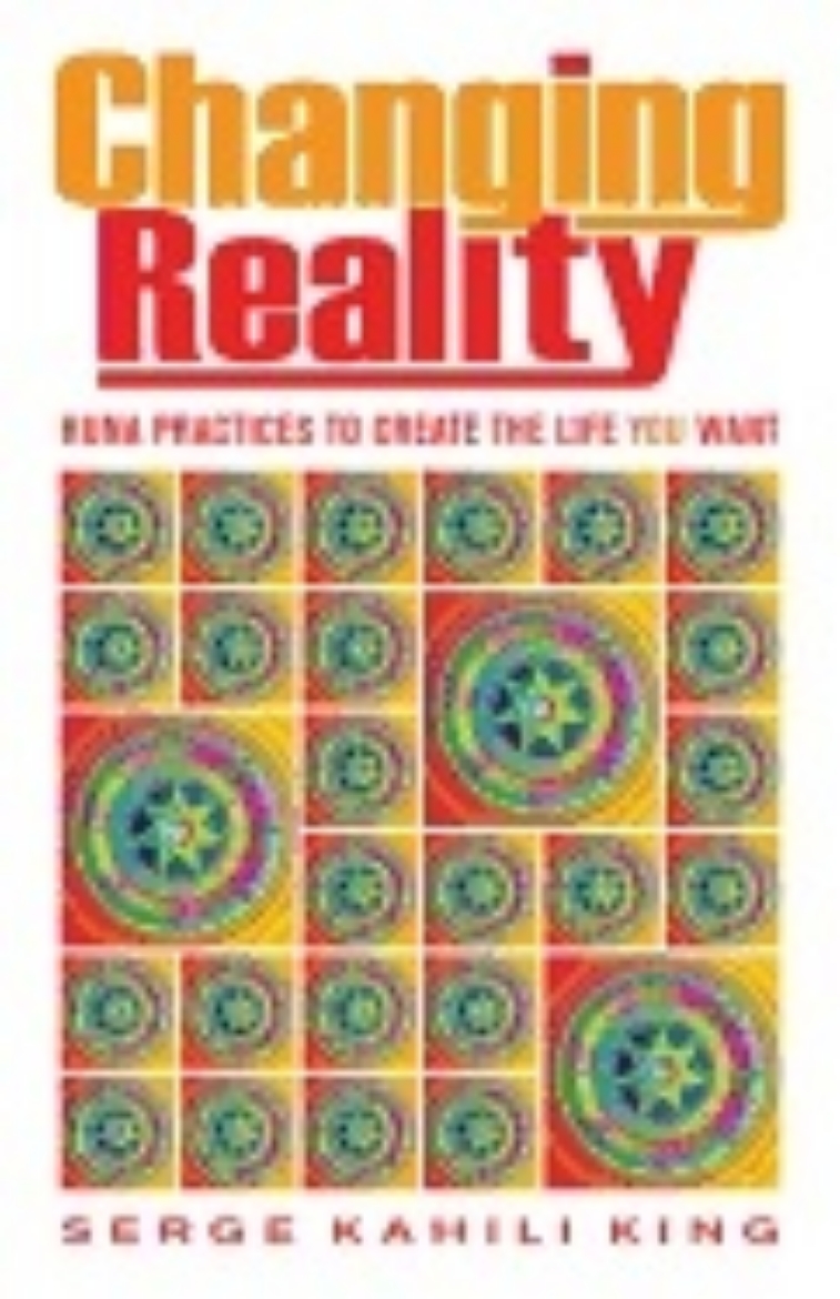 Picture of Changing reality - huna practices to create the life you want