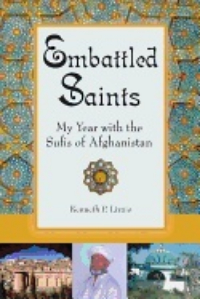 Picture of Embattled Saints : My Year with the Sufis of Afghanistan