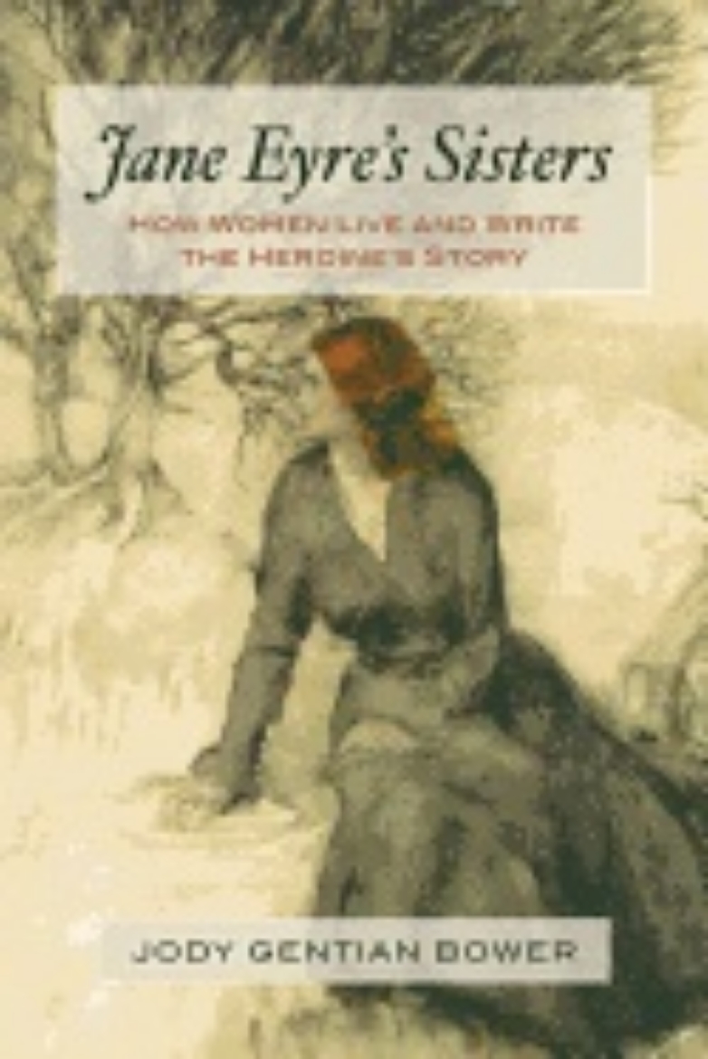 Picture of Jane Eyre's Sisters : How Women Live and Write the Heroine's Story