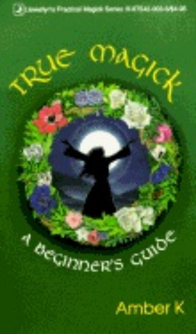 Picture of True Magick: A Beginner's Guide (Revised & Expanded Edition