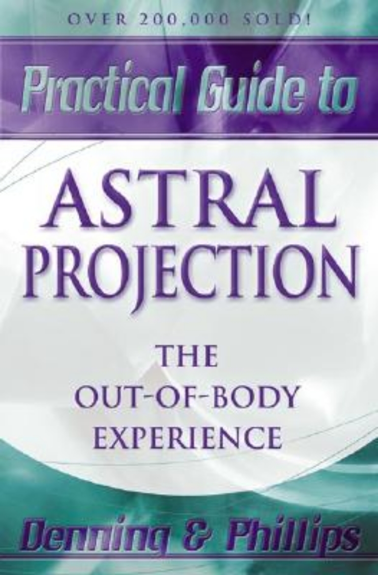 Picture of Practical Guide to Astral Projection: The Out-Of-Body Experience