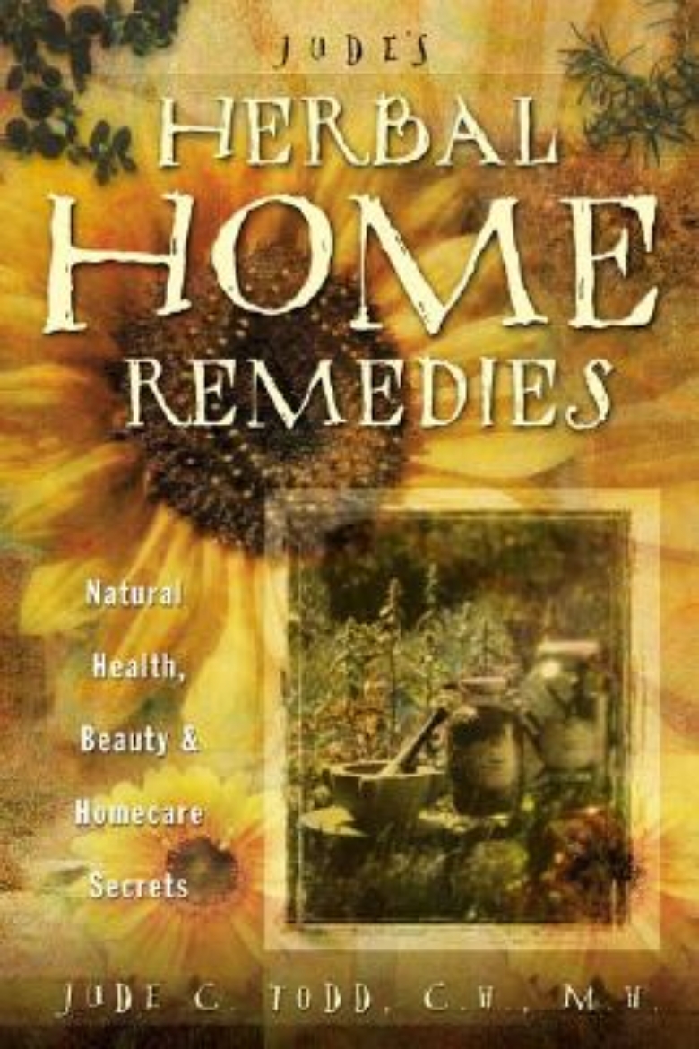 Picture of Jude's Herbal Home Remedies: Natural Health, Beauty & Home-Care Secrets