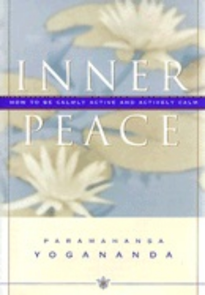 Picture of Inner Peace: How To Be Calmly Active & Actively Calm (H)