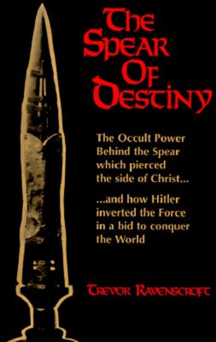 Picture of Spear of destiny - the occult power behind the spear which pierced the side