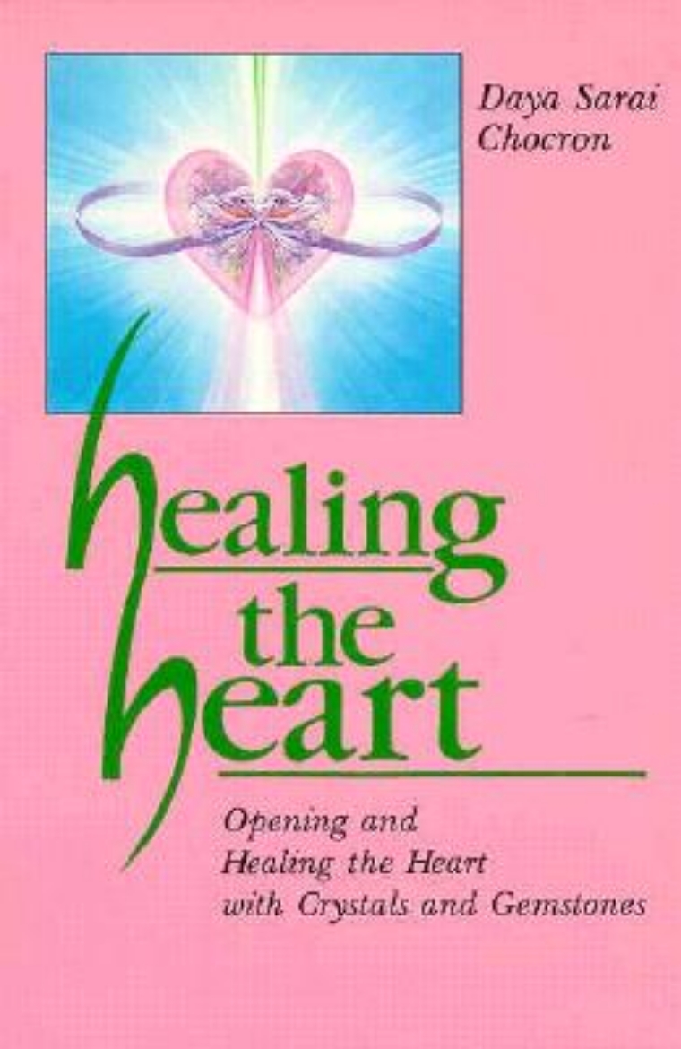 Picture of Healing the Heart: Opening and Healing the Heart with Crystals and Gemstones