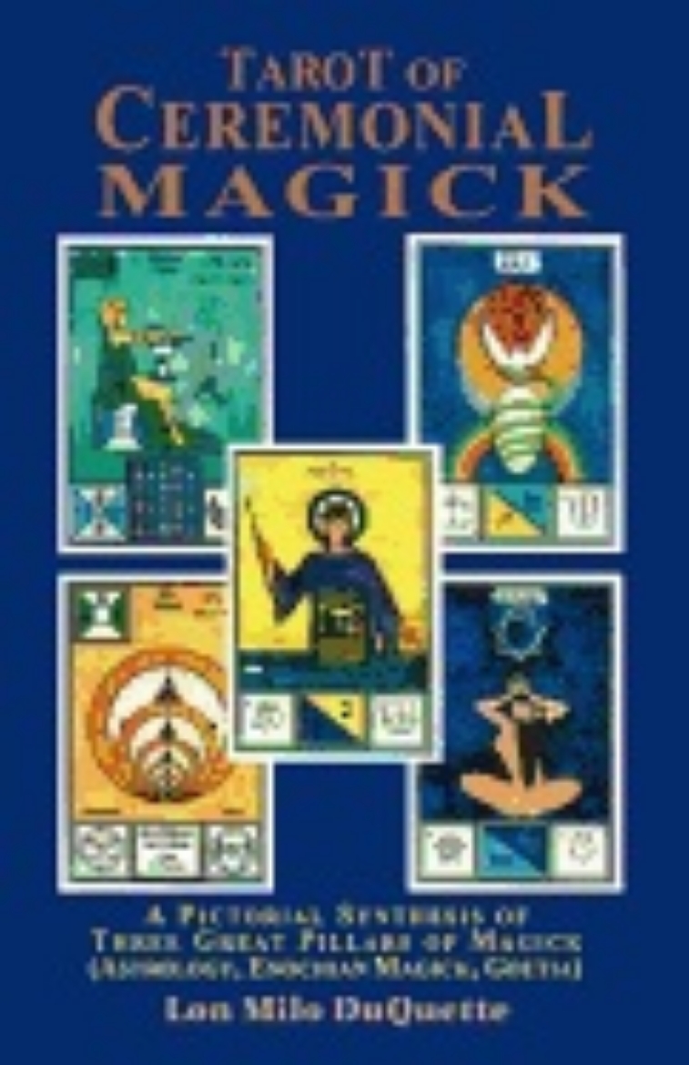 Picture of Tarot Of Ceremonial Magick: A Pictorial Synthesis Of The Thr