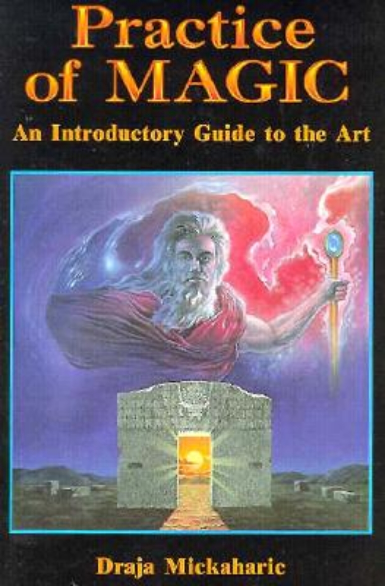 Picture of Practice of Magic: An Introductory Guide to the Art