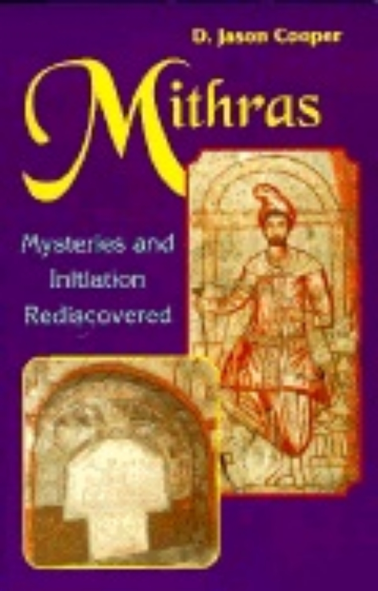 Picture of Mithras: Mysteries and Initiation Rediscovered