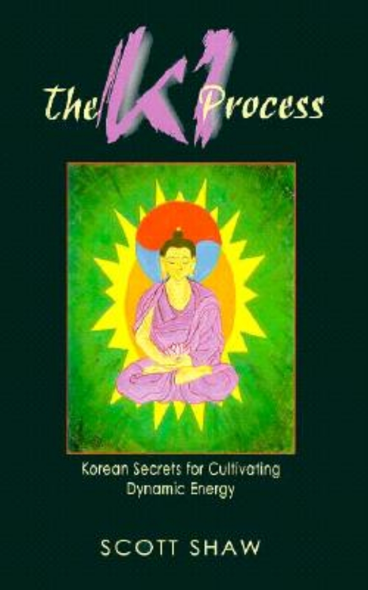 Picture of KI Process: Korean Secrets for Cultivating Dynamic Energy