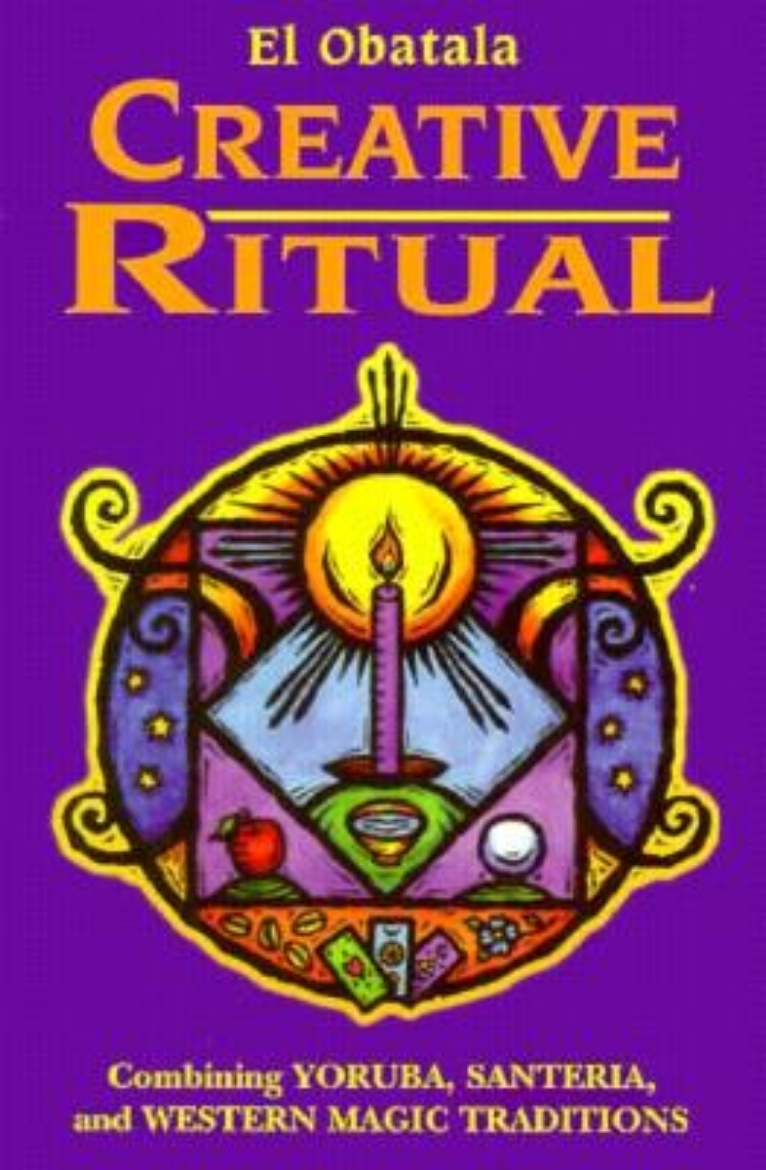 Picture of Creative Ritual: Combining Yoruba, Santeria and Western Magic Traditions