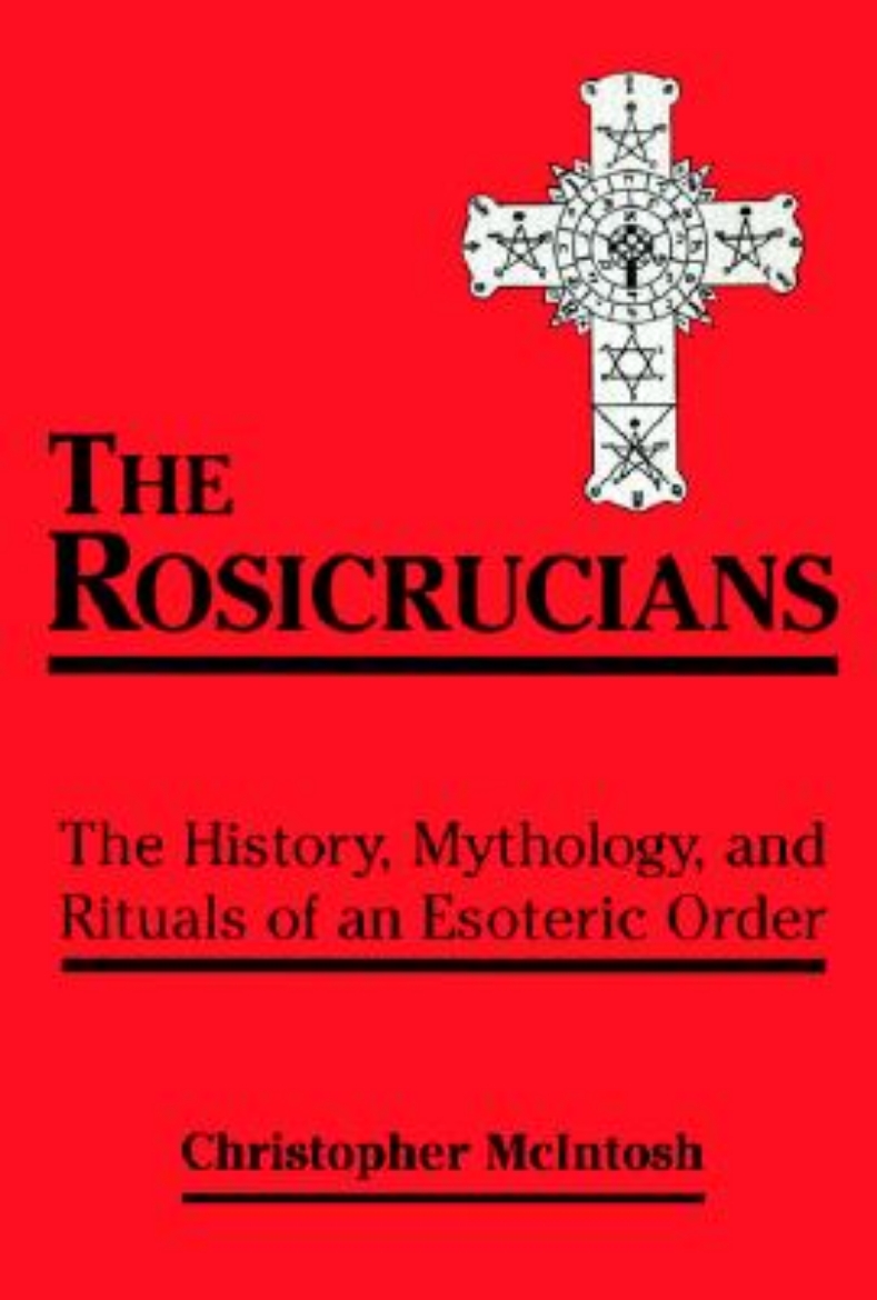 Picture of Rosicrucians - the history, mythology and rituals of an occult order