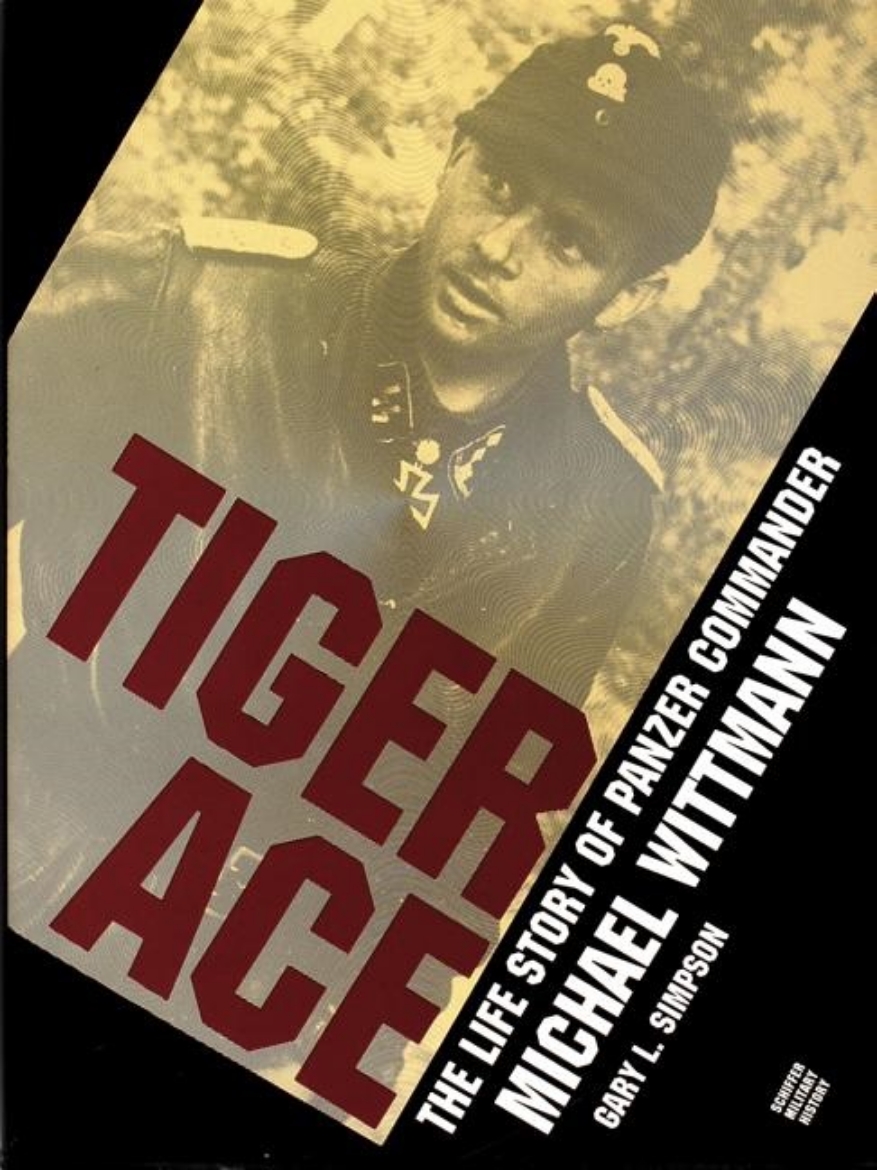 Picture of Tiger ace - the life story of panzer commander michael wittmann