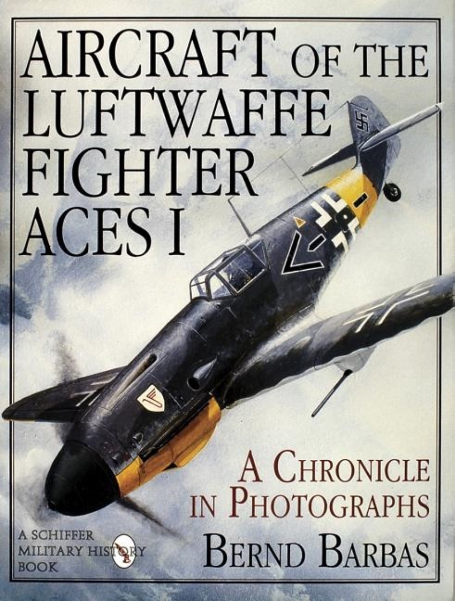 Picture of Aircraft of the luftwaffe fighter aces i - a chronicle in photographs