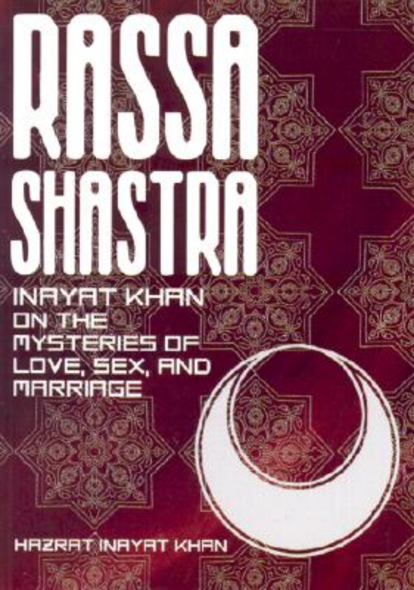 Picture of Rassa Shastra: Inayat Khan on the Mysteries of Love, Sex, and Marriage