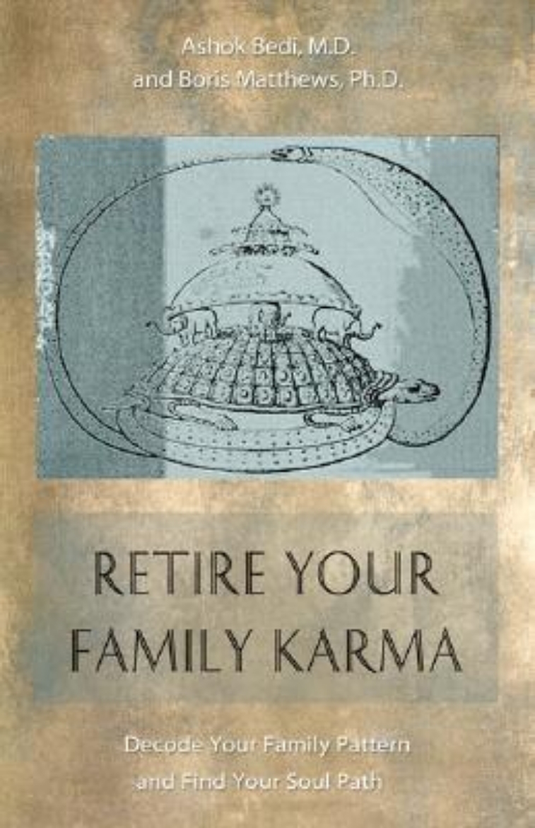 Picture of Retire Your Family Karma: Decode Your Family Pattern and Find Your Soul Path