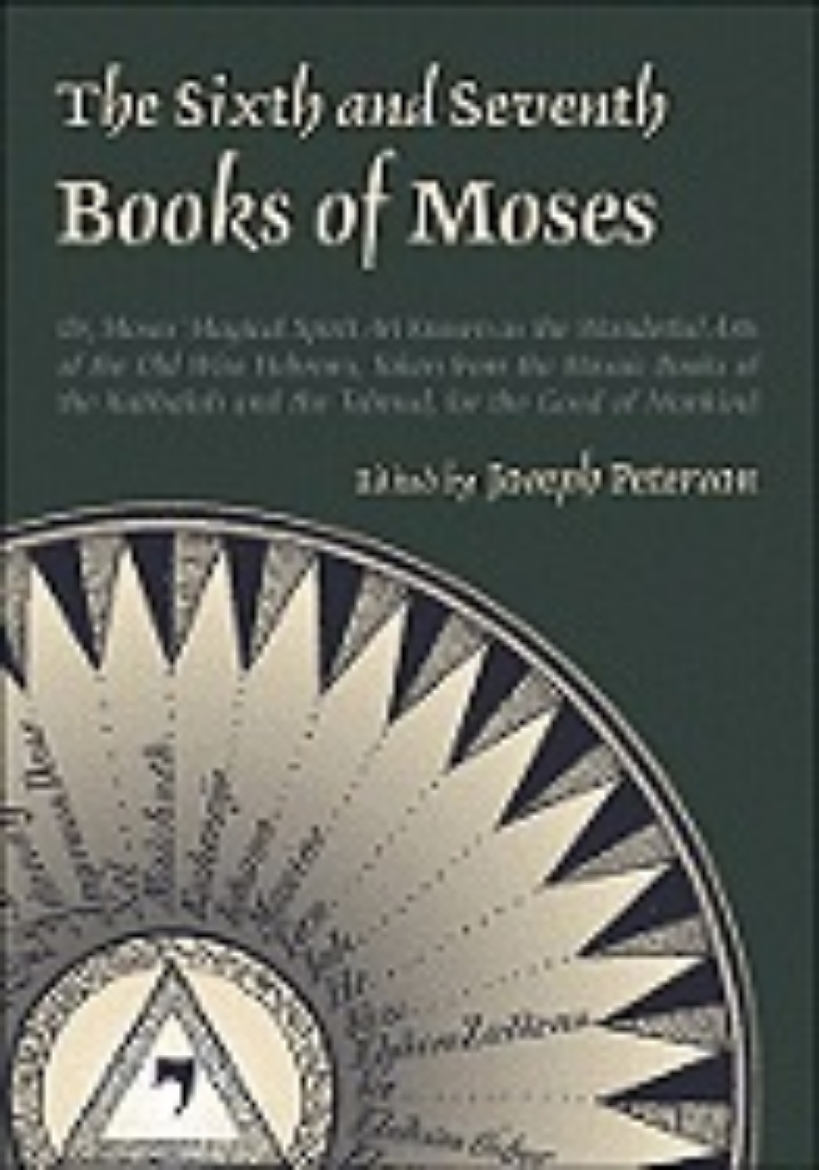 Picture of The Sixth and Seventh Books of Moses: Or Moses' Magical Spirit-Art Known as the Wonderful Arts of the Old Wise Hebrews, Taken from the Mosaic Books of