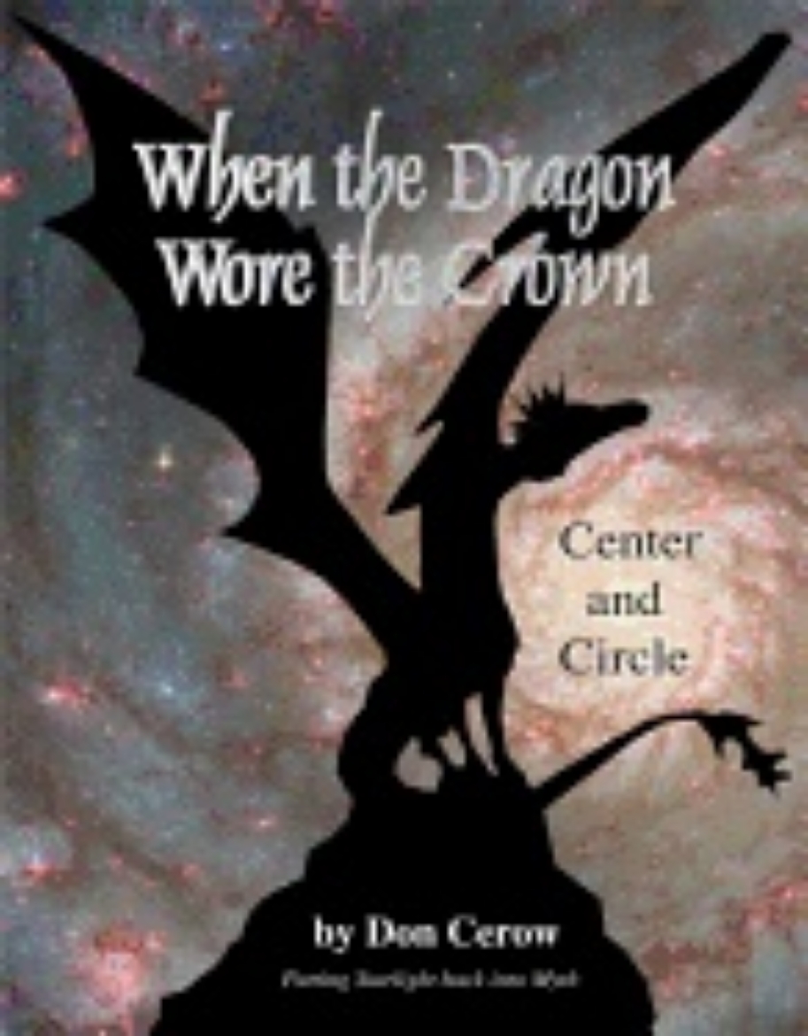 Picture of When The Dragon Wore The Crown : Center and Circle
Putting Starlight Back into Myth