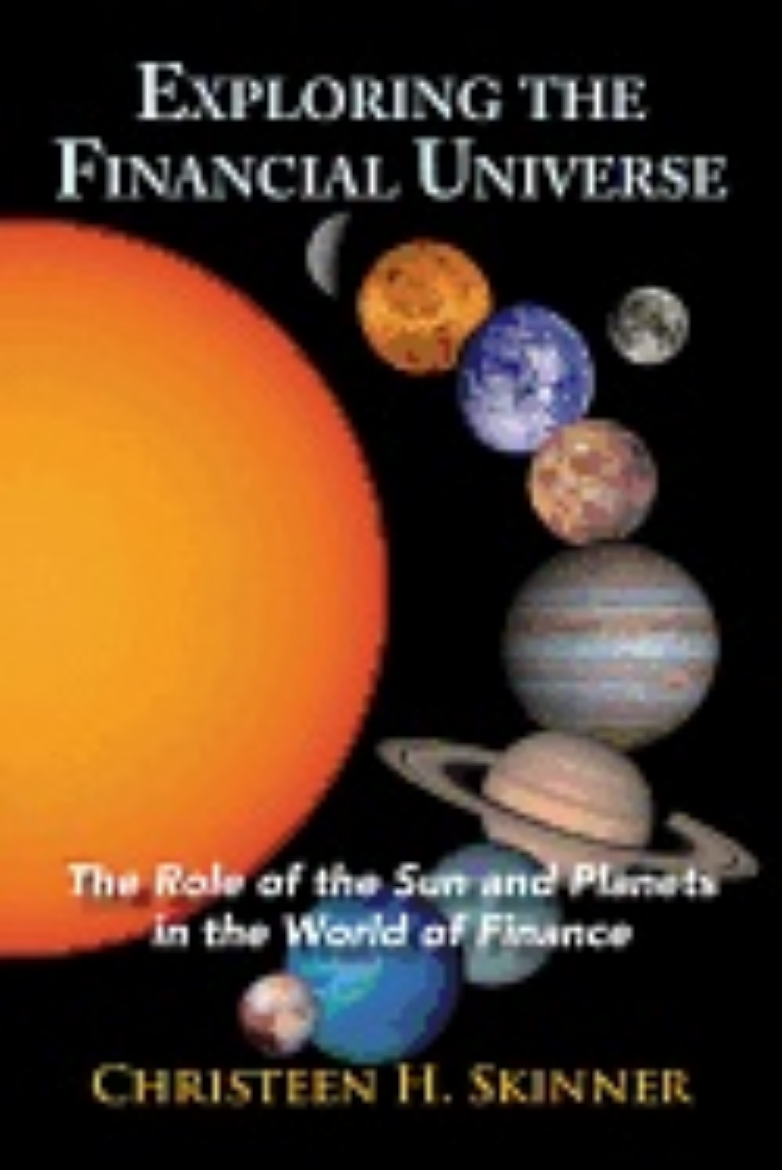 Picture of Exploring The Financial Universe : The Role of the Sun and Planets in the World of Finance