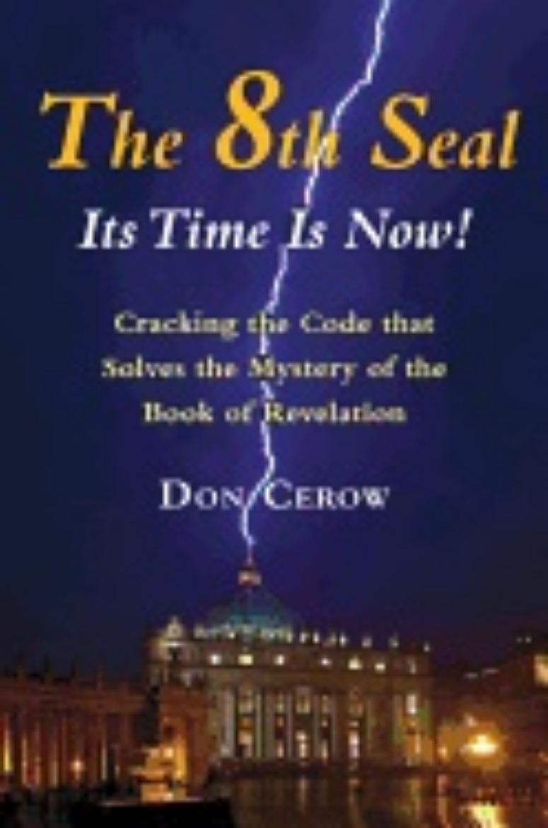 Picture of 8th Seal - It's Time Is Now! Hb : Cracking the Code that Solves the Mystery of the Book of Revelation