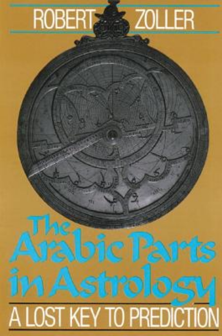 Picture of Arabic Parts In Astrology: Lost Key To Prediction