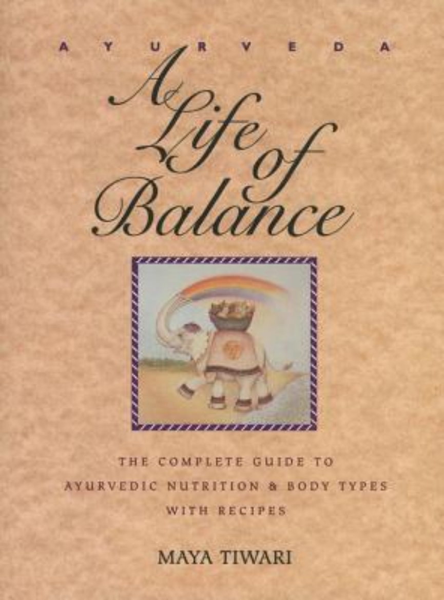 Picture of Ayurveda - a life of balance - the wise earth guide to ayurvedic nutrition