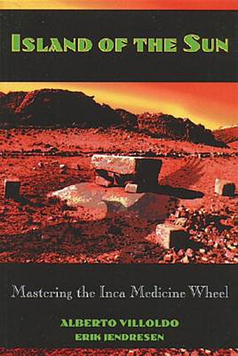 Picture of Island Of The Sun: Mastering The Inca Medicine Wheel