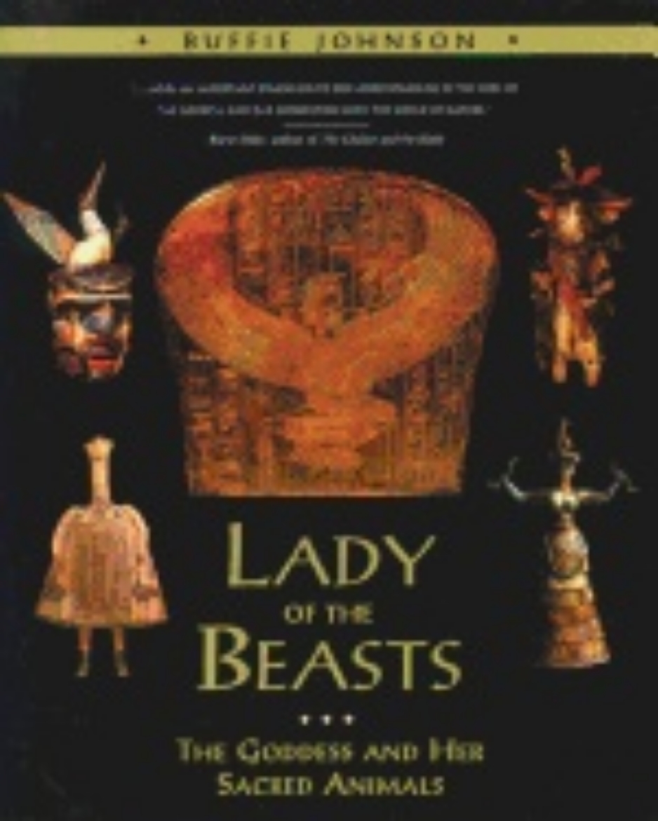 Picture of Lady Of The Beasts : The Goddess and Her Sacred Animals