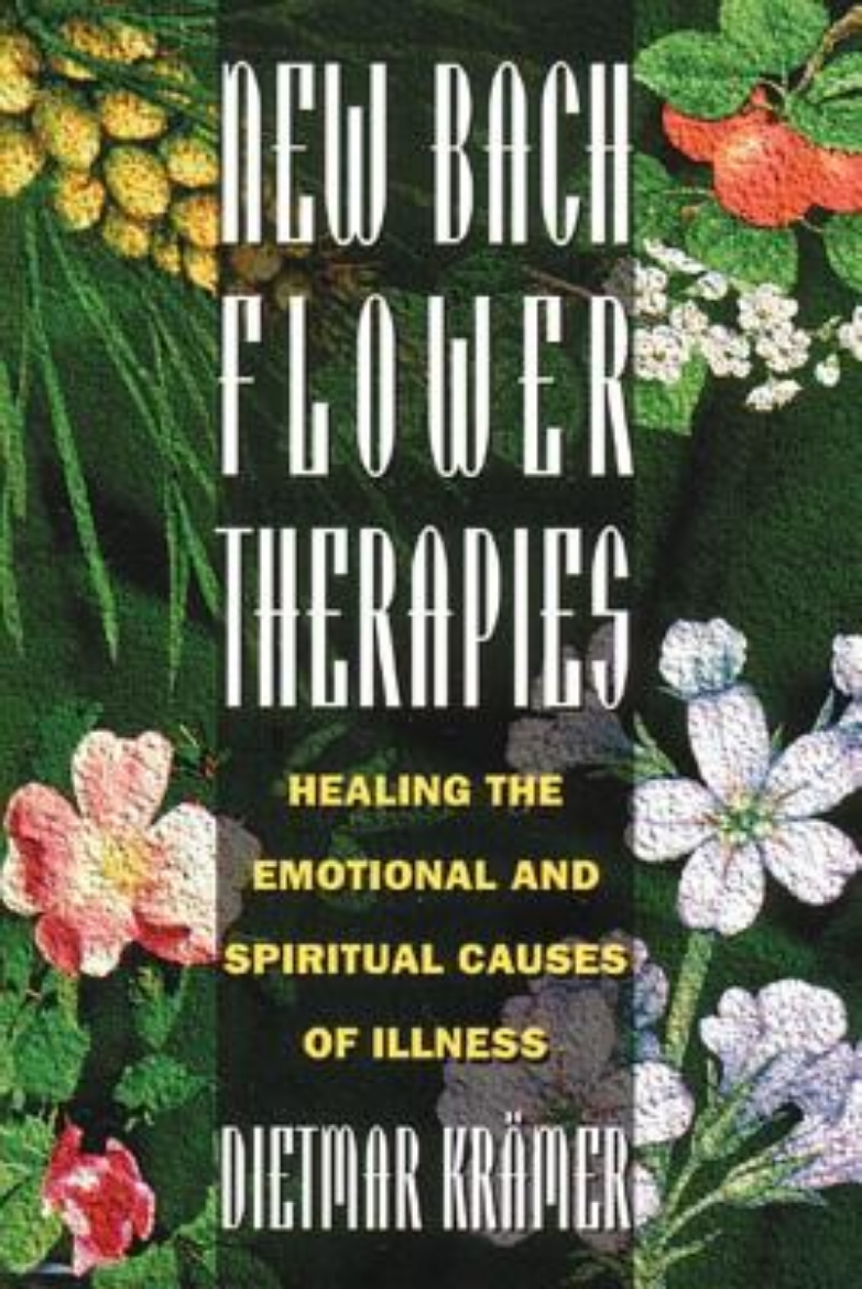 Picture of New Bach Flower Therapies: Healing The Emotional & Spiritual