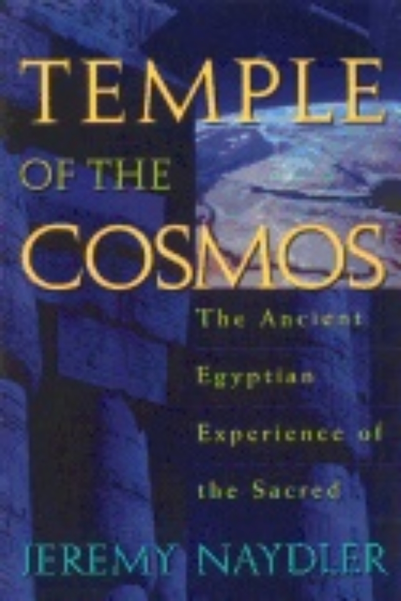 Picture of Temple Of The Cosmos : The Ancient Egyptian Experience of the Sacred
