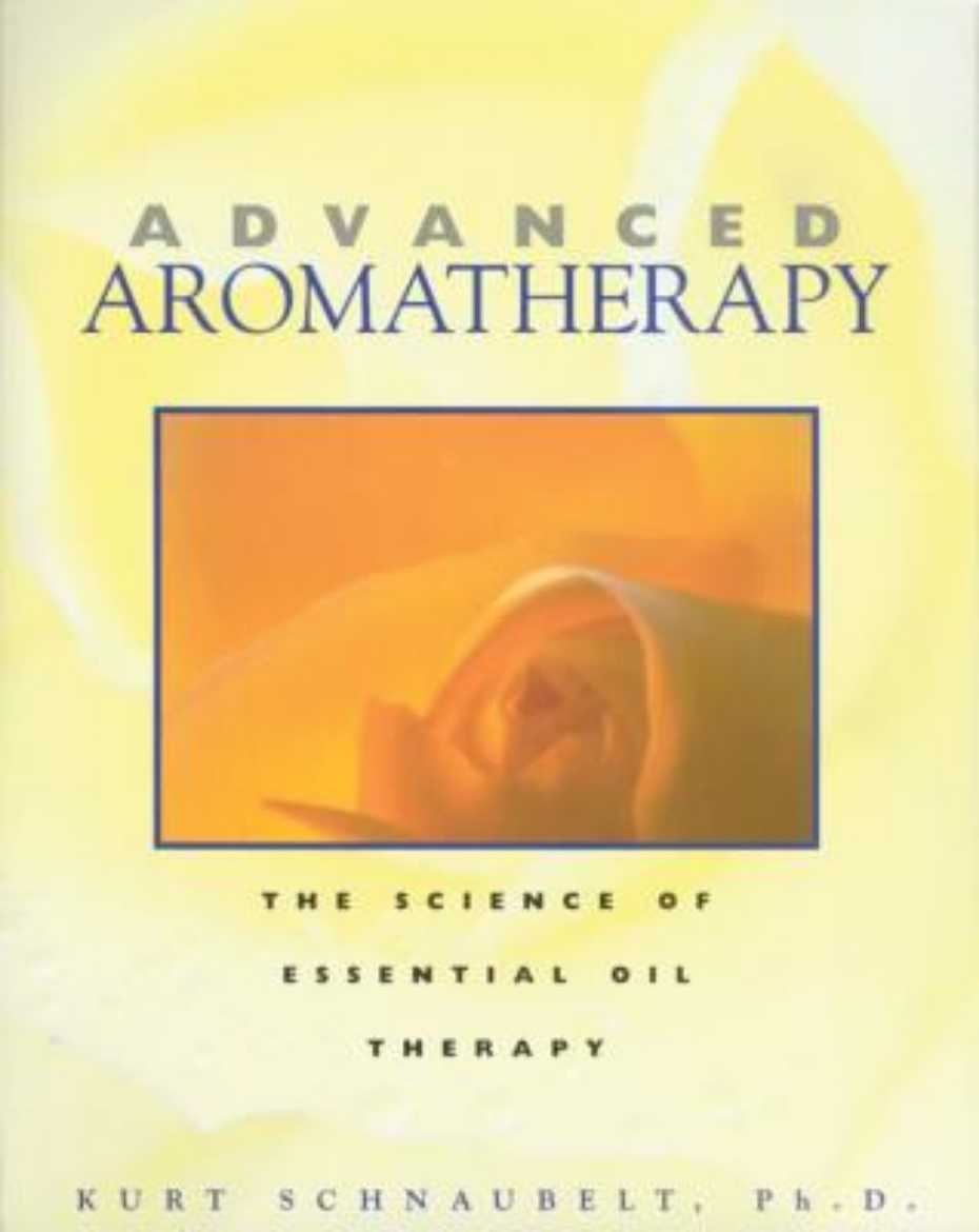 Picture of Advanced Aromatherapy: The Science Of Essential Oil Therapy