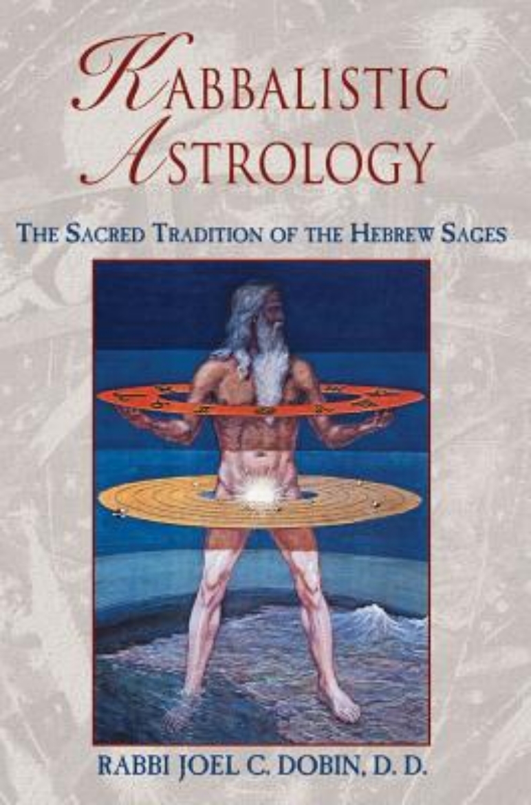 Picture of Kabbalistic Astrology: The Sacred Tradition Of The Hebrew Sa