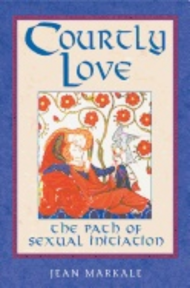 Picture of Courtly Love : The Path of Sexual Initiation