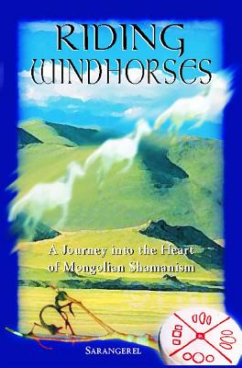 Picture of Riding Windhorses: A Journey Into The Heart Of Mongolian Sha