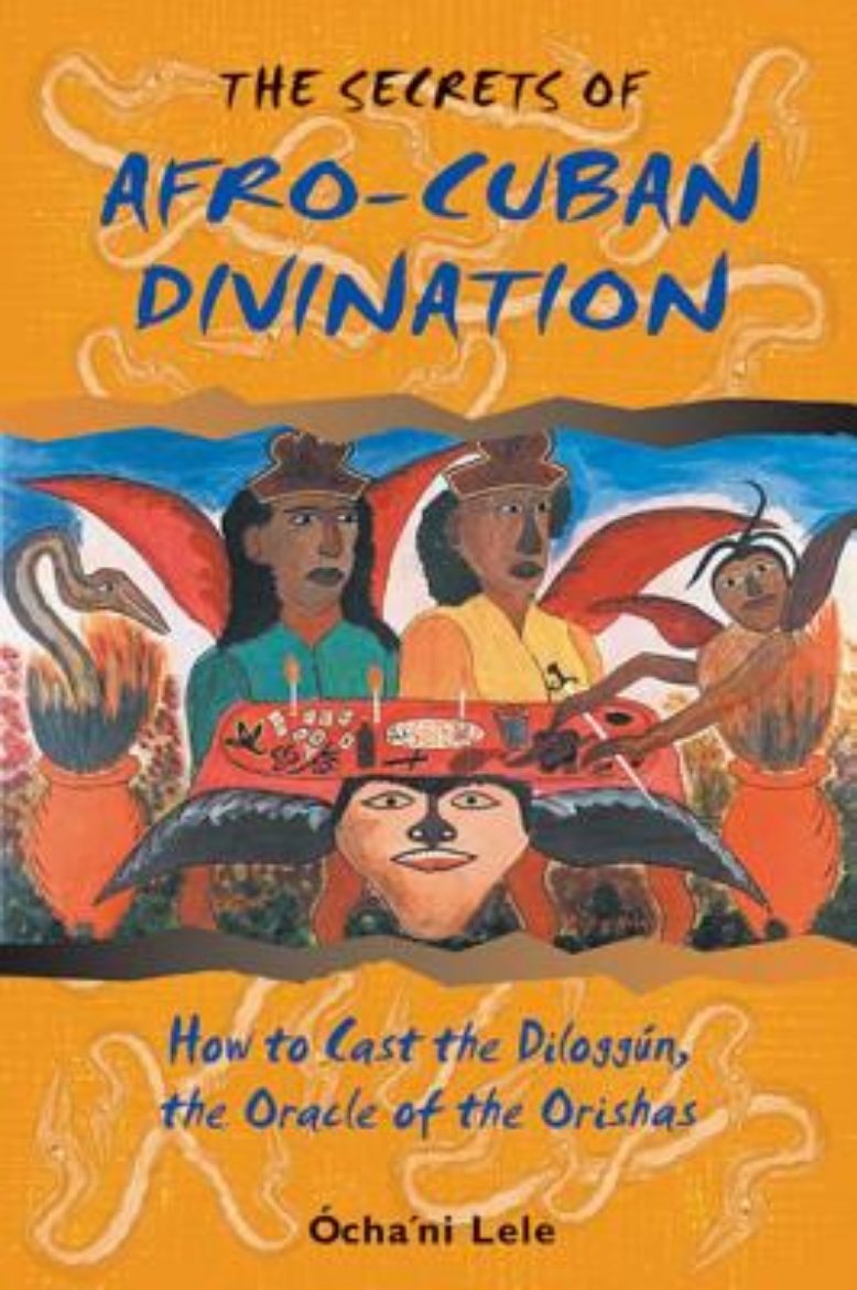 Picture of Secrets Of Afro-Cuban Divination: How To Cast The Diloggun,