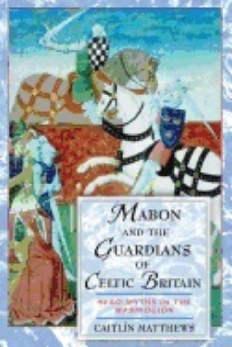 Picture of Mabon And The Guardians Of Celtic Britain : Hero Myths in the Mabinogion