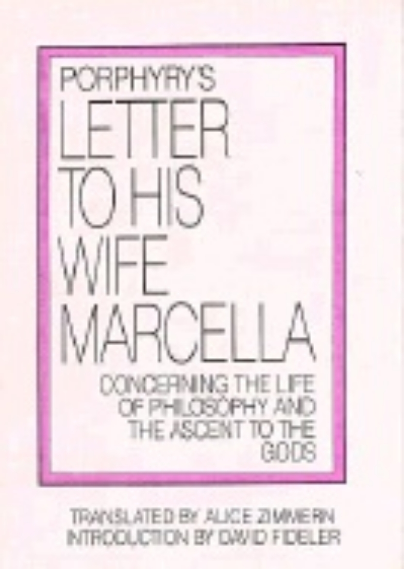 Picture of Porphyry's Letter To His Wife Marcella : Concerning the Life of Philosophy and the Ascent to the Gods