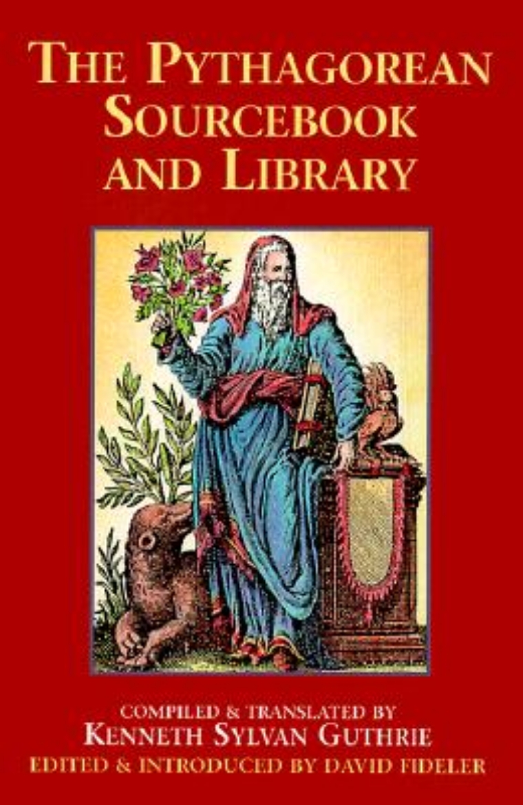 Picture of The Pythagorean Sourcebook and Library: An Anthology of Ancient Writings Which Relate to Pythagoras and Pythagorean Philosophy