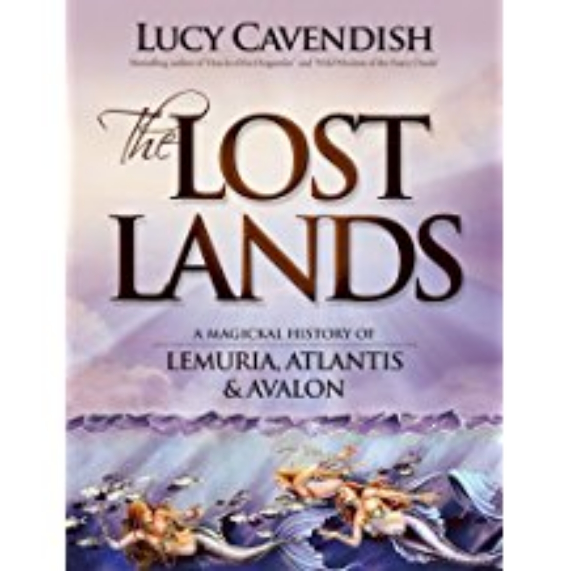 Picture of Lost lands, the - a magickal history of lemuria, atlantis & avalon