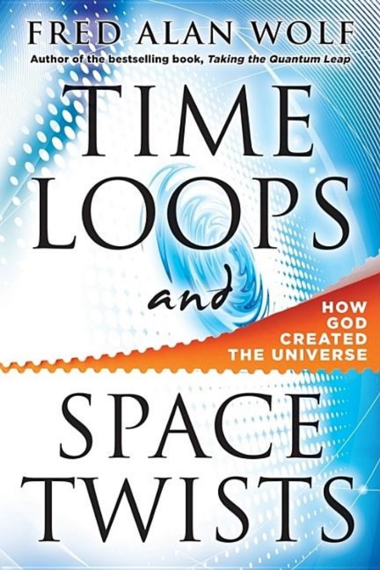 Picture of Time Loops And Space Twists: How God Created The Universe (H)