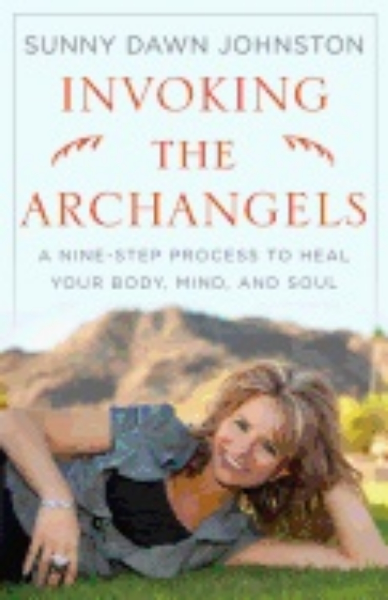 Picture of Invoking The Archangels : A Nine-Step Process to Heal Your Body, Mind, and Soul