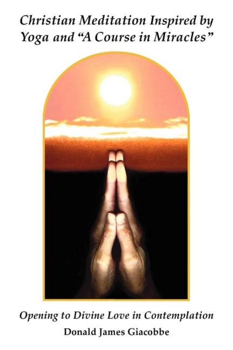 Picture of Christian Meditation Inspired by Yoga and "A Course in Miracles"